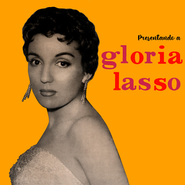 Gloria Lasso Music | Tunefind