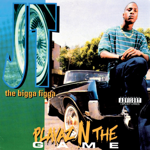 JT The Bigga Figga / G-RAP G-LUV掲載 JT the Bigga Figga | Tunefind