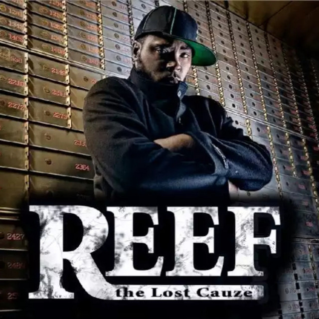 Reef The Lost Cauze Music | Tunefind