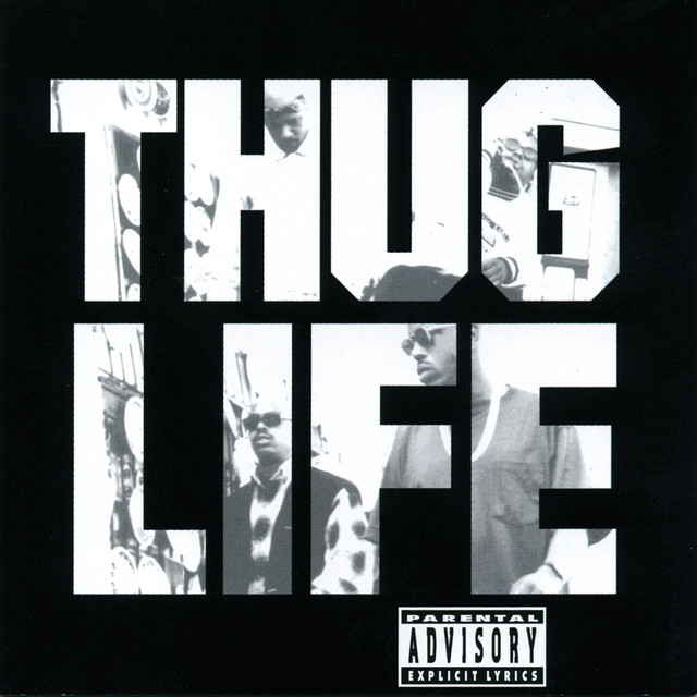 Thug Life | Tunefind